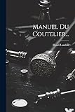 landrin  Manuel Du Coutelier...