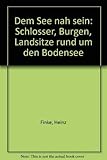 landsitz stroblhof tripadvisor  Dem See nah sein. Schlösser, Burgen, Landsitze rund um den Bodensee