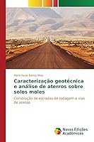 Caracterizacao Geotecnica E Analise de Aterros Sobre Solos Moles 3639831217 Book Cover