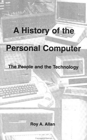 Buy A History of the Personal Computer: The People and the Technology — BookShops.in
