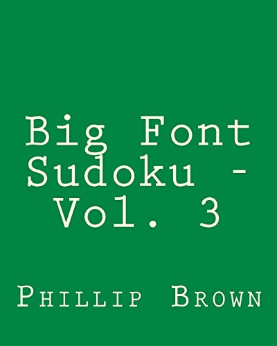 Big Font Sudoku - Vol. 3: 80 Easy to Read, Large Print Sudoku Puzzles