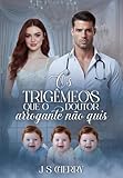 jsonic sale  Os Trigêmeos que o Doutor arrogante não quis: Grávida e Rejeitada (Portuguese Edition)