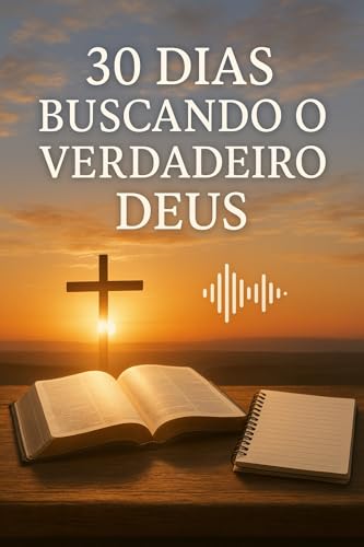 30 Dias Buscando o Verdadeiro Deus