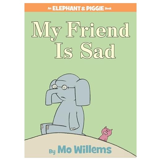 My Friend is Sad (An Elephant and Piggie Book)