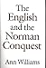 The English and the Norman Conquest