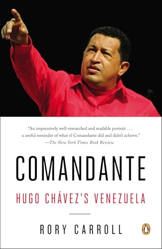 Comandante: Hugo Chávez's Venezuela