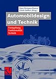  Automobildesign und Technik: Formgebung, Funktionalität, Technik (ATZ/MTZ-Fachbuch)