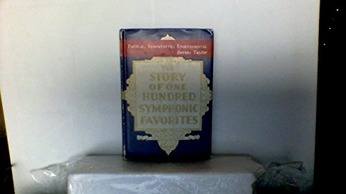 The story of one hundred symphonic favorites (T... B0007ELK62 Book Cover