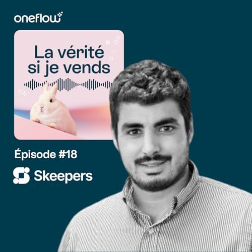 Episode #18 - Julien Gaspar, VP of Sales France de Skeepers