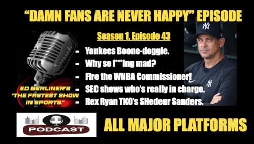 SHOWTIME: "THOSE DAMN FANS ARE NEVER SATISFIED" Episode..
