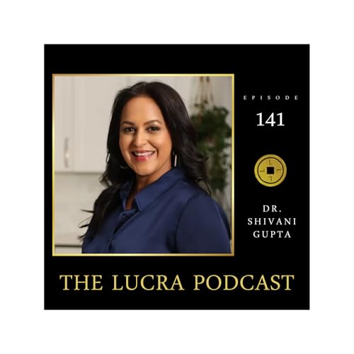 141. How Stress Is Silently Destroying Your Health (and Your Business) with Dr. Shivani Gupta