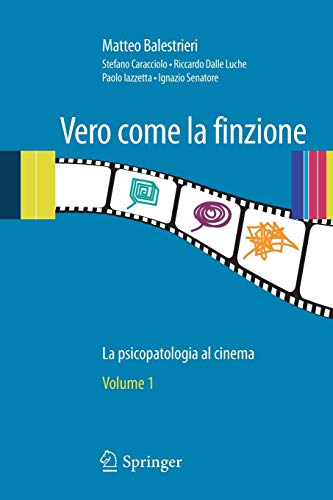 Vero come la Finzione: La Psicopatologia al Cinema Vol. 1 (Italian Edition)