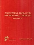 Assessment Tools For Recreational Therapy: Red Book #1