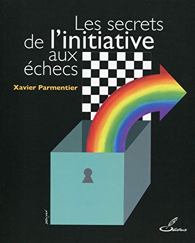  Les secrets de l'initiative aux échecs Livre eBook France