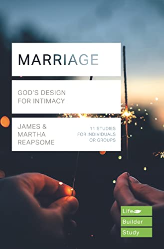 Marriage (Lifebuilder Study Guides): God's Design for Intimacy (Lifebuilder Bible Study Guides)