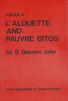 Anouilh: L'Alouette and Pauvre Bitos 0729301699 Book Cover