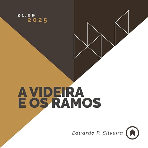 A Videira E Os Ramos - Eduardo P. Silveira cover art