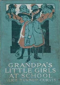 Grandpa's little girls at school - Book #2 of the Grandpa's Little Girls