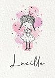  Lucille: Carnet de notes A5  Prénom personnalisé Lucille  Cadeau d\'anniversaire pour fille, femme, maman, copine, sœur ...  Petite princesse  120 pages lignée, Petit Format A5 (14.8 x 21 cm)