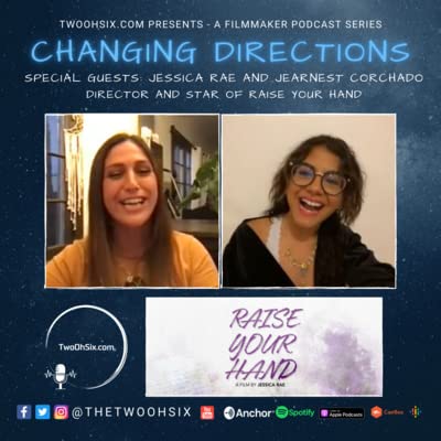 Changing Directions Interview Series featuring Jessica Rae and Jearnest Corchado for Raise Your Hand