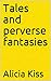 Tales and perverse fantasies (English Edition)