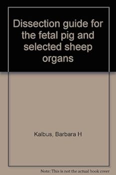 Dissection guide for the fetal pig and selected sheep organs