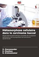 Métamorphose cellulaire dans le carcinome buccal (French Edition) 6208908787 Book Cover