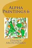 Alpha Paintings 6 1518690661 Book Cover