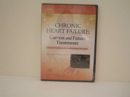 Chronic Heart Failure: Current and Future Treatments: A Society of Cardiovascular Anesthesiologists Monograph