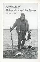 Reflections of Salmon Flies and Gun Powder B00BRMK8XE Book Cover