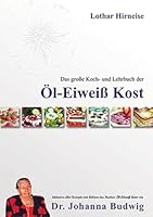 Das große Koch- und Lehrbuch der Öl Eiweiß Kost 3932576799 Book Cover