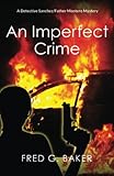An Imperfect Crime: A Detective Sanchez/Father Montero Mystery
