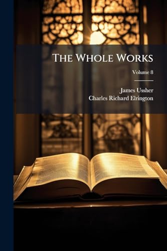The Whole Works; Volume 8