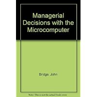 Managerial Decisions With the Microcomputer