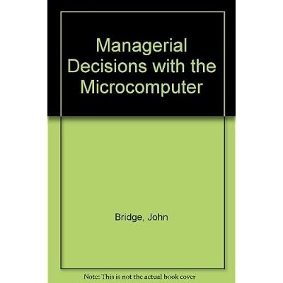 Managerial Decisions With the Microcomputer
