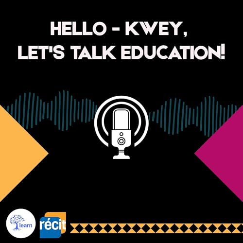 Hello - Kwey, Let's Talk Education! cover art