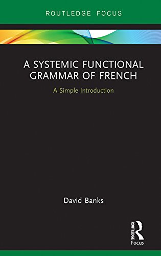 A Systemic Functional Grammar of French: A Simple Introduction