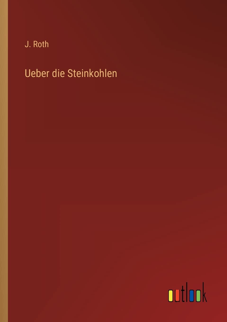 Ueber die Steinkohlen