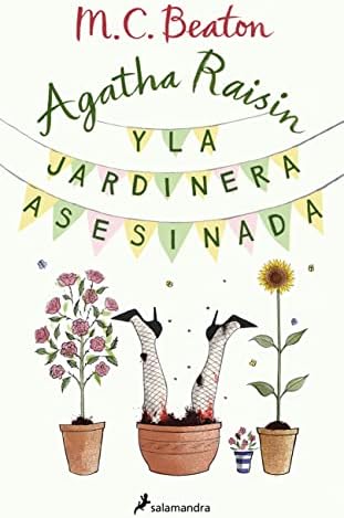 Agatha Raisin y la jardinera asesinada (Agatha Raisin 3) (Novela (Best Seller))
