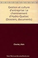 Gestion et culture d'entreprise: Le cheminement d'Hydro-Québec (Dossiers, documents) 2890372065 Book Cover