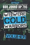 We Were Cold Warriors