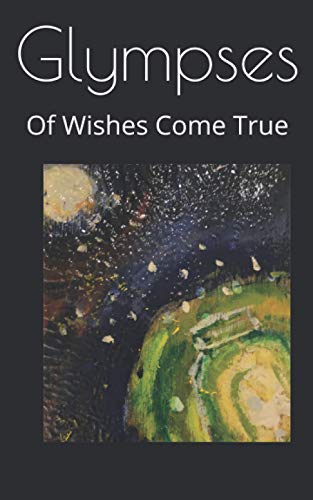 Glympses: Of Wishes Come True