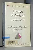  DICTIONNAIRE DES BIOGRAPHIES T4 LE MONDE MODERNE 1480-1815