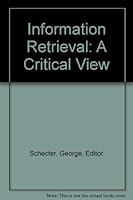 Information Retrieval: A Critical View B000O14KP6 Book Cover