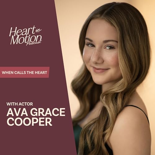 Ava Grace Cooper (Hallmark's When Calls the Heart - Actor)