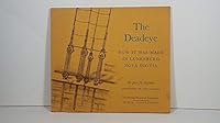 The deadeye;: How it was made in Lunenburg, Nova Scotia, and some notes on its history and rigging, B0006CUFTS Book Cover