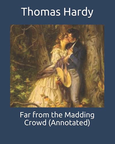 Far from the Madding Crowd (Annotated)