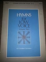 Hymns for Low Voice Volume Two (101 Familiar Favorites) B001QNB180 Book Cover