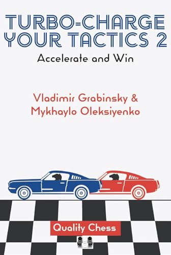 Turbo-Charge Your Tactics 2: Accelerate And Win