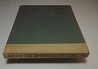 Cave Drawings For the Future B0007E3B6Y Book Cover